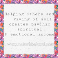 helping others and giving of creates self spiritual & emotional income